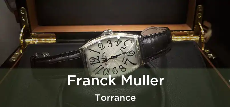 Franck Muller Torrance