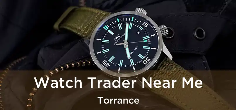 Watch Trader Near Me Torrance